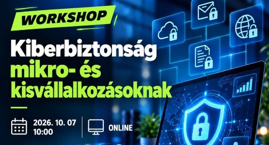 Kiberbiztonság mikro- és kisvállalkozásoknak II. - online előadás